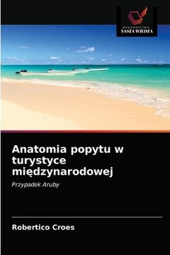 portada Anatomia popytu w turystyce międzynarodowej (en Polaco)