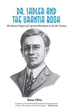portada Dr. Sadler and the Urantia Book: A History of a Spiritual Revelation in the 20Th Century (en Inglés)