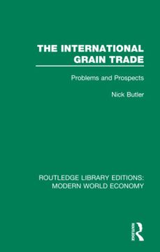portada The International Grain Trade: Problems and Prospects (en Inglés)