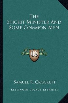 portada the stickit minister and some common men (en Inglés)