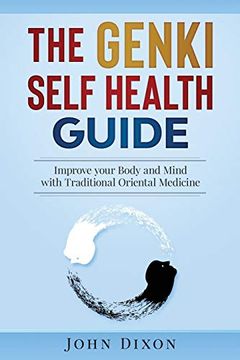 portada The Genki Self Health Guide: Improve Your Body and Mind With Traditional Oriental Medicine (in English)
