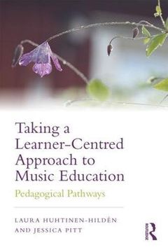 portada Taking a Learner-Centred Approach to Music Education: Pedagogical Pathways (in English)