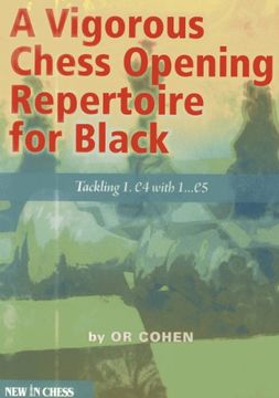 portada A Vigorous Chess Opening Repertoire for Black: Tackling 1. E4 With.  1. E5