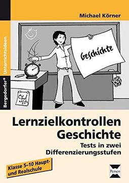 portada Lernzielkontrollen Geschichte: Tests in Zwei Differenzierungsstufen (5. Bis 10. Klasse) (en Alemán)