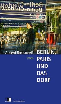 portada Berlin, Paris und das Dorf (en Alemán)