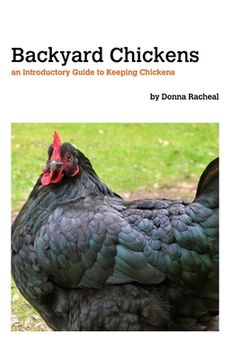portada Backyard Chickens: a Guide to Keeping Chickens (en Inglés)