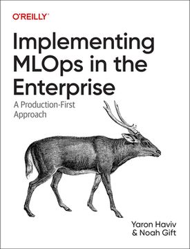 portada Implementing Mlops in the Enterprise: A Production-First Approach (in English)
