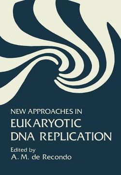 portada New Approaches in Eukaryotic DNA Replication (en Inglés)