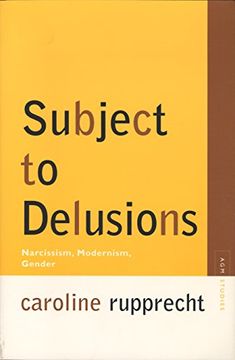 portada Subject to Delusions: Narcissism, Modernism, Gender (Avant-Garde & Modernism Studies) (en Inglés)