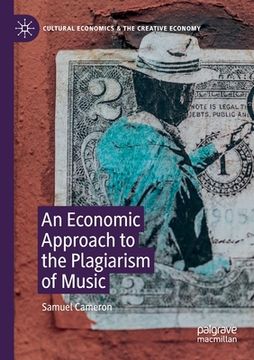 portada An Economic Approach to the Plagiarism of Music (Cultural Economics & the Creative Economy) 