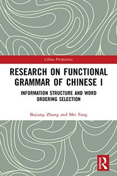 portada Research on Functional Grammar of Chinese i: Information Structure and Word Ordering Selection (Chinese Linguistics) 
