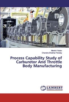 portada Process Capability Study of Carburetor And Throttle Body Manufacturing (en Inglés)