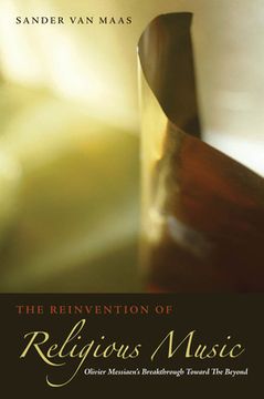 portada The Reinvention of Religious Music: Olivier Messiaen's Breakthrough Toward the Beyond (en Inglés)