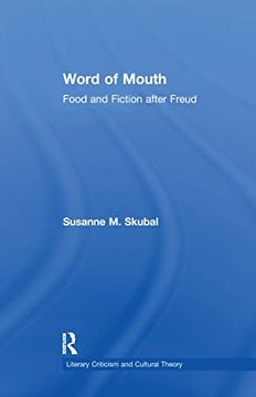 portada Word of Mouth: Food and Fiction After Freud (Literary Criticism and Cultural Theory) (en Inglés)
