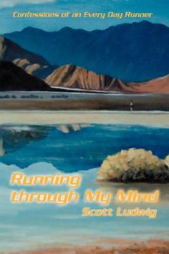 portada running through my mind: confessions of an every day runner (en Inglés)