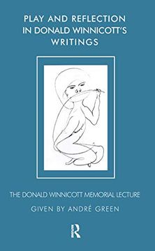 portada Play and Reflection in Donald Winnicott's Writings: The Donald Winnicott Memorial Lecture (The Donald Winnicott Memorial Lecture Series) (en Inglés)