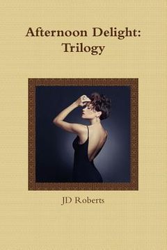 portada Afternoon Delight: Trilogy (en Inglés)