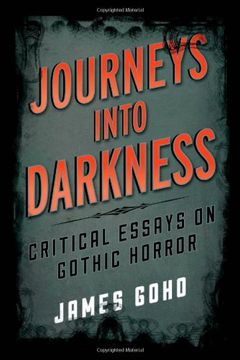 portada Journeys into Darkness: Critical Essays on Gothic Horror (Studies in Supernatural Literature)