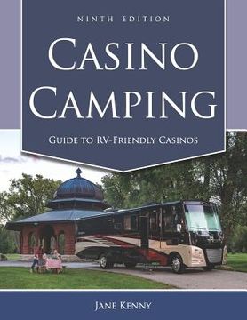 portada Casino Camping: Guide to Rv-Friendly Casinos, 9th Edition (in English)