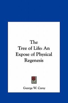 portada the tree of life: an expose of physical regenesis