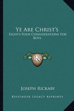 portada ye are christ's: eighty-four considerations for boys