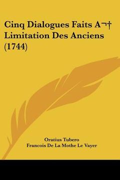 portada cinq dialogues faits a limitation des anciens (1744) (en Inglés)