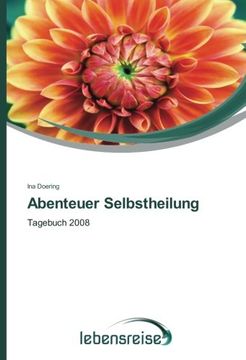 portada Abenteuer Selbstheilung: Tagebuch 2008