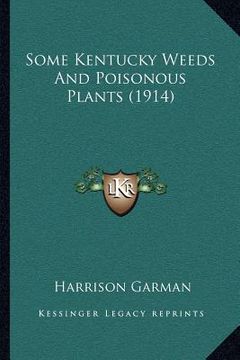 portada some kentucky weeds and poisonous plants (1914) (in English)