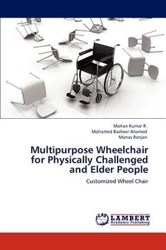 portada multipurpose wheelchair for physically challenged and elder people (en Inglés)