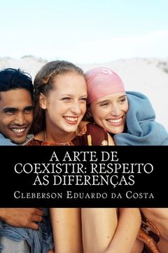 portada a arte de coexistir: respeito as diferencas (en Portugués)