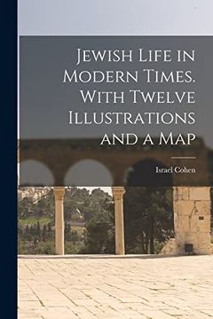 portada Jewish Life in Modern Times. With Twelve Illustrations and a map (en Inglés)