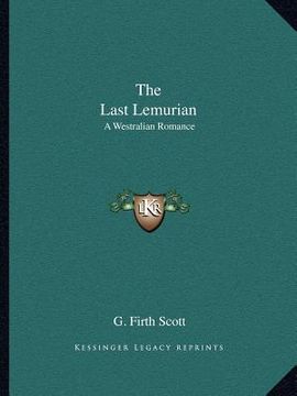 portada the last lemurian: a westralian romance (en Inglés)