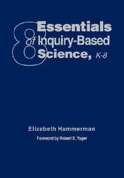 portada eight essentials of inquiry-based science, k-8 (en Inglés)