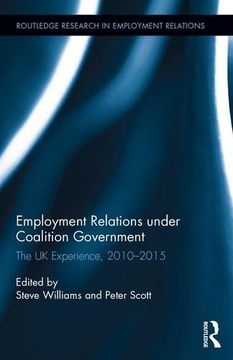 portada Employment Relations Under Coalition Government: The UK Experience, 2010-2015 (en Inglés)