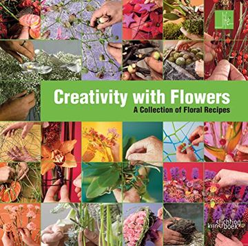 portada Life2 Creativity With Flowers. A Collection of Floral Recipes (en Inglés)