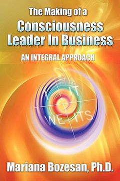 portada the making of a consciousness leader in business (en Inglés)