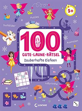 portada 100 Gute-Laune-Rätsel - Zauberhafte Eisfeen Lernspiel-Sammlung zum Rätseln und Malen für Kinder ab 5 Jahren (en Alemán)