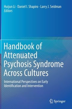 portada Handbook of Attenuated Psychosis Syndrome Across Cultures: International Perspectives on Early Identification and Intervention 