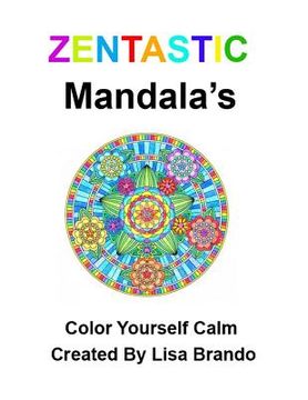 portada Zentastic Mendalas: Color Yourself Calm (en Inglés)