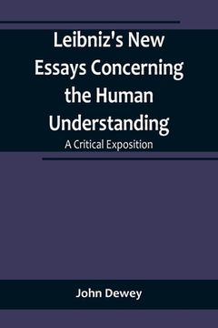 portada Leibniz's New Essays Concerning the Human Understanding: A Critical Exposition (en Inglés)