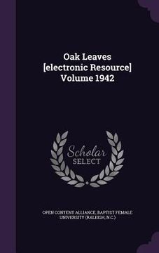 portada Oak Leaves [electronic Resource] Volume 1942 (en Inglés)