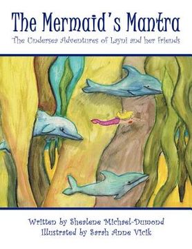 portada the mermaid's mantra: the undersea adventures of layni and her friends (en Inglés)