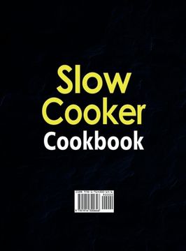portada Slow Cooker Cookbook: 600 Recipes for Bringing Family, Friends and Food Together- The Big Slow Cooker Recipe Book with 1000-Day Meal Plan (en Inglés)