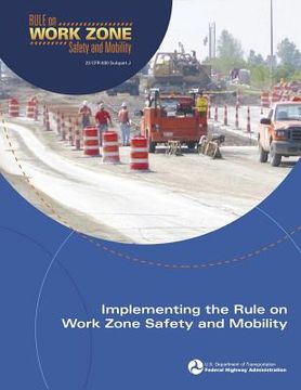 portada Implementing the Rule on Work Zone Safety and Mobility (en Inglés)