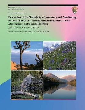 portada Evaluation of the Sensitivity of Inventory and Monitoring National Parks to Nutrient Enrichment Effects from Atmospheric Nitrogen Deposition Mid-Atlan (in English)