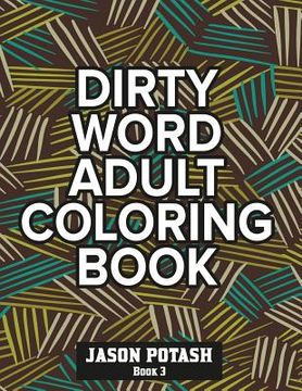 portada Dirty Word Adult Coloring Book ( Vol. 3) (en Inglés)