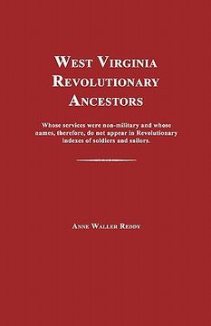 portada west virginia revolutionary ancestors: whose services were non-military and whose names, therefore, do not appear in revolutionary indexes of soldiers (en Inglés)