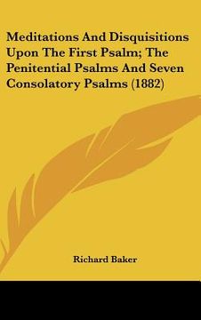 portada meditations and disquisitions upon the first psalm; the penitential psalms and seven consolatory psalms (1882) (en Inglés)
