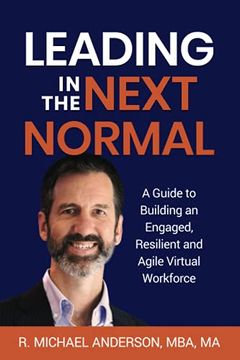portada Leading in the Next Normal: A Guide to Building an Engaged, Resilient and Agile Virtual Workforce (en Inglés)
