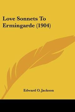 portada love sonnets to ermingarde (1904) (in English)